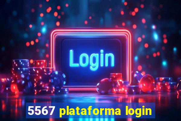 5567 plataforma login